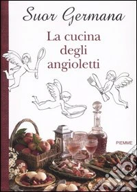 La cucina degli angioletti libro