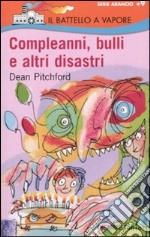 Compleanni; bulli e altri disastri libro