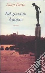 Nei giardini d'acqua