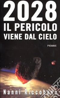 2028. Il pericolo viene dal cielo libro