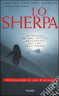 Lo sherpa. La tragedia di «aria sottile» raccontata dal capo degli sherpa libro