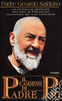Il cammino di Padre Pio libro