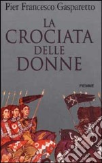 La crociata delle donne