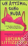 Un attimo, sono nuda libro