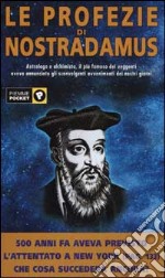 Le profezie di Nostradamus libro