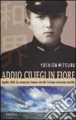 Addio ciliegi in fiore libro