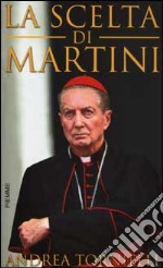 La scelta di Martini libro