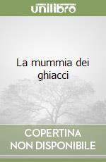 La mummia dei ghiacci