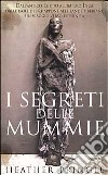 I segreti delle mummie libro