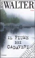 Il fiume dei cadaveri libro