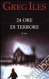 24 ore di terrore libro