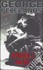 Angeli neri libro