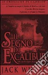 Il segno di Excalibur. Le cronache di Camelot (6) (6) (6) libro