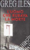 L'uomo che rubava la morte libro