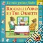 Riccioli d'oro e i tre orsetti libro