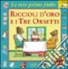 Riccioli d'oro e i tre orsetti libro