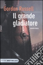 Il grande gladiatore