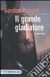 Il grande gladiatore libro