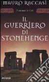 Il guerriero di Stonehenge libro