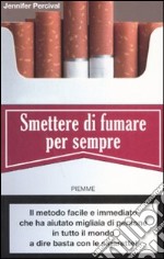 Smettere di fumare per sempre libro