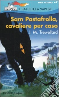 Sam Pastafrolla, cavaliere per caso libro