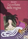 La collana della regina libro