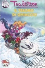 Il tesoro di ghiaccio. Ediz. illustrata libro