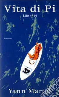 Vita di Pi. Life of Pi libro
