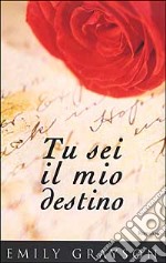 Tu sei il mio destino