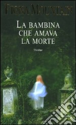 La bambina che amava la morte libro