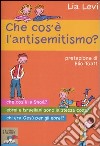 Che cos'è l'antisemitismo? libro