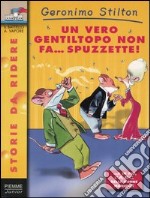 Un vero gentiltopo non fa... spuzzette! libro