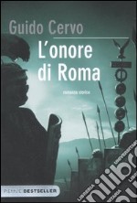 L'onore di Roma. Il legato romano libro