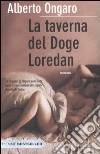 La taverna del Doge Loredan libro di Ongaro Alberto