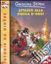 Attacco alla statua d'oro! libro