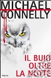 Il buio oltre la notte libro di Michael Connelly