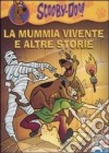 La mummia vivente e altre storie libro