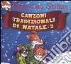 Canzoni tradizionali di Natale. Con CD Audio. Vol. 2 libro