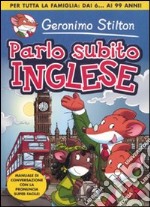 Parlo subito inglese. Ediz. illustrata