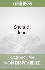 Shola e i leoni libro