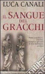 Il sangue dei Gracchi libro