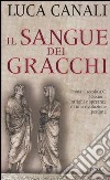 Il sangue dei Gracchi libro