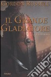 Il grande gladiatore libro