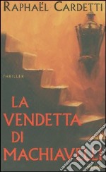 La vendetta di Machiavelli