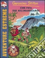 Che fifa sul Kilimangiaro! libro usato