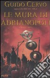 Le mura di Adrianopoli libro