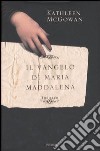 Il vangelo di Maria Maddalena libro