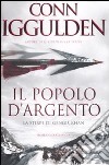 Il popolo d'argento. La stirpe di Gengis Khan libro