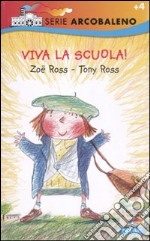 Viva la scuola! Ediz. illustrata libro