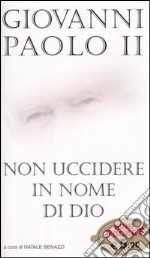 Non uccidere in nome di Dio libro